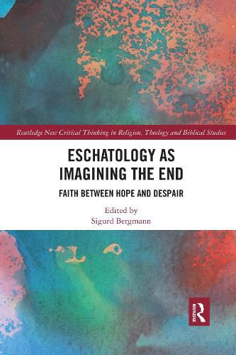 Cover image for Eschatology as Imagining the End: Faith between Hope and Despair