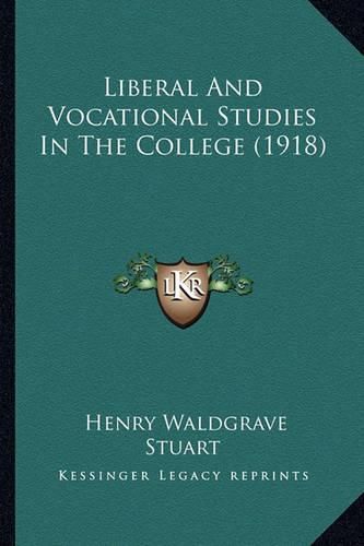 Cover image for Liberal and Vocational Studies in the College (1918)