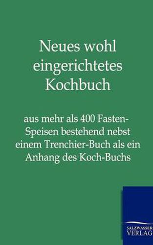 Cover image for Neues Wohl Eingerichtetes Kochbuch