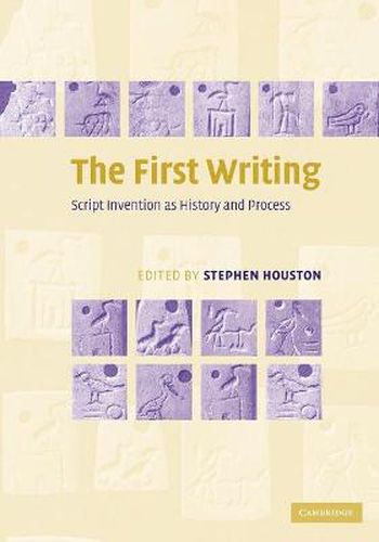 Cover image for The First Writing: Script Invention as History and Process