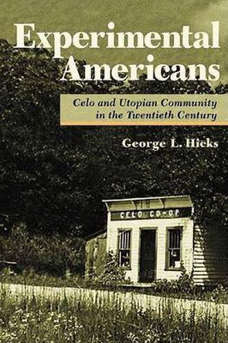 Experimental Americans: Celo and Utopian Community in the Twentieth Century