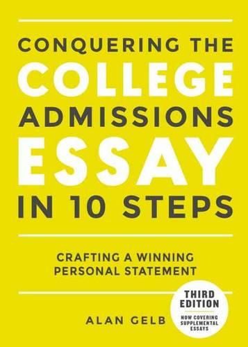 Cover image for Conquering the College Admissions Essay in 10 Steps, Third Edition: Crafting a Winning Personal Statement