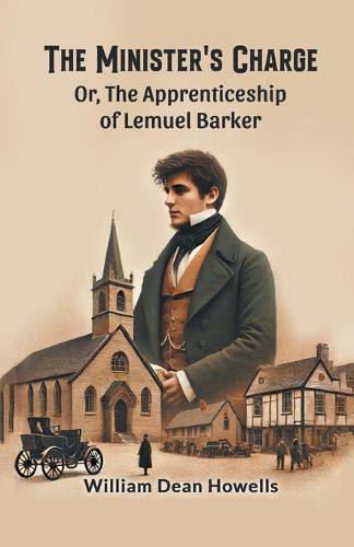 The Minister's Charge Or, The Apprenticeship of Lemuel Barker