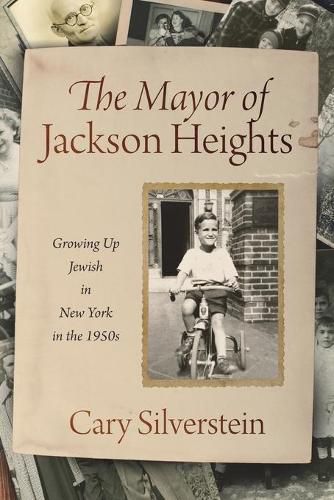 Cover image for The Mayor of Jackson Heights: Growing Up Jewish in New York in the 1950s