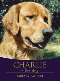 Cover image for Charlie: A Love Story