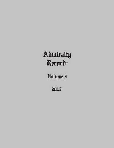 Cover image for Admiralty Record(R) Volume 3 (2015)