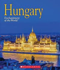 Cover image for Hungary (Enchantment of the World) (Library Edition)