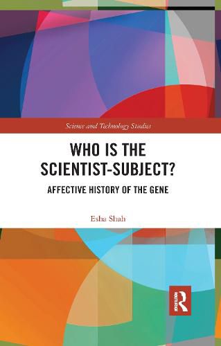 Cover image for Who is the Scientist-Subject?: Affective History of the Gene