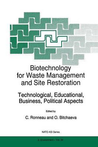 Cover image for Biotechnology for Waste Management and Site Restoration: Technological, Educational, Business, Political Aspects