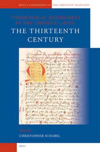 Cover image for Theological Quodlibeta in the Middle Ages: The Thirteenth Century