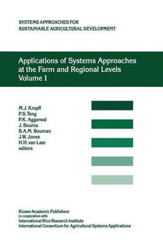 Cover image for Applications of Systems Approaches at the Farm and Regional Levels: Proceedings of the Second International Symposium on Systems Approaches for Agricultural Development, held at IRRI, Los Banos, Philippines, 6-8 December 1995