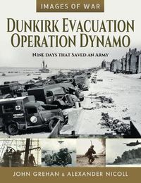 Cover image for Dunkirk Evacuation - Operation Dynamo: Nine Days that Saved an Army