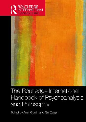 Cover image for The Routledge International Handbook of Psychoanalysis and Philosophy