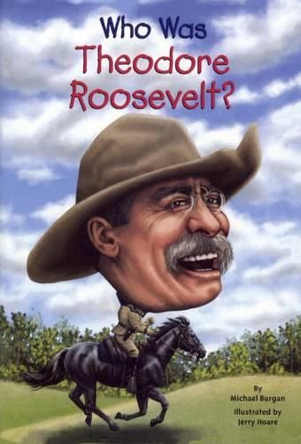 Cover image for Who Was Theodore Roosevelt?