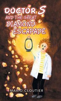 Cover image for Doctor S and the Great Diamond Escapade