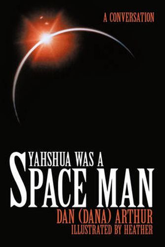 Cover image for Yahshua Was a Space Man