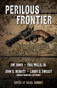 Cover image for Perilous Frontier: A Quartet of Crime in the Old West