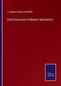 Cover image for Great Discussion of Modern Spiritualism