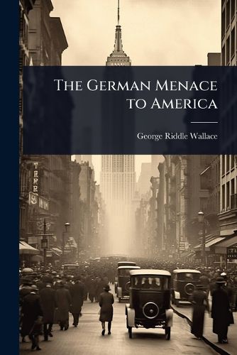 Cover image for The German Menace to America
