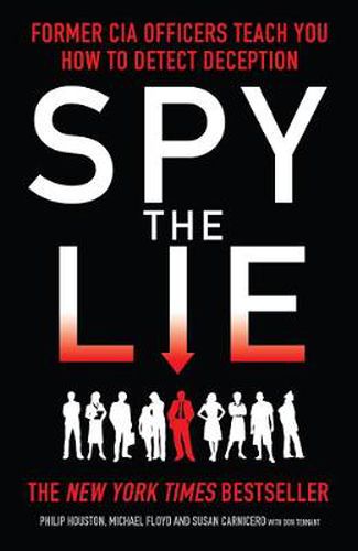 Cover image for Spy the Lie: Former CIA Officers Teach You How to Detect Deception