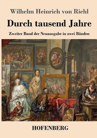 Cover image for Durch tausend Jahre: Zweiter Band der Neuausgabe in zwei Banden