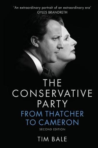 Cover image for The Conservative Party - From Thatcher to Cameron, 2e