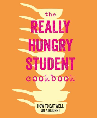Cover image for The Really Hungry Student Cookbook
