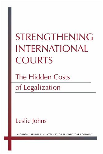 Cover image for Strengthening International Courts: The Hidden Costs of Legalization