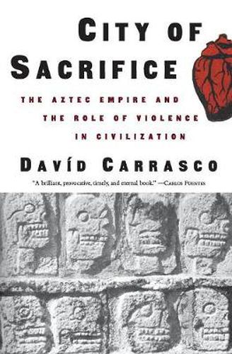 City of Sacrifice: The Aztec Empire and the Role of Violence in Civilization