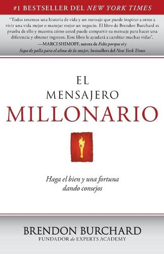 Cover image for El Mensajero Millonario: Haga El Bien y Una Fortuna Dando Consejos