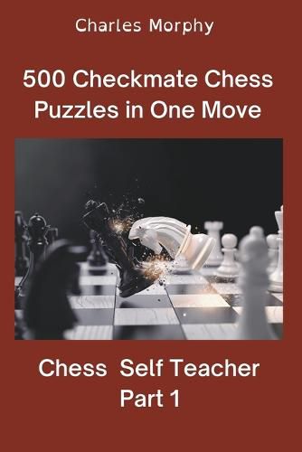 Cover image for 500 Checkmate Chess Puzzles in One Move, Part 1