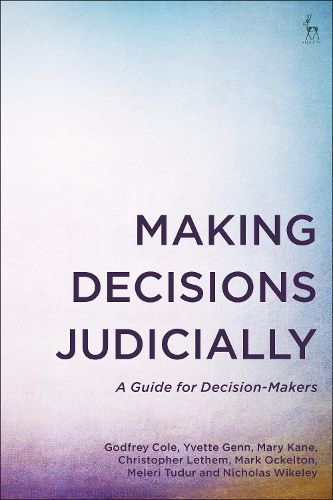 Cover image for Making Decisions Judicially: A Guide for Decision-Makers