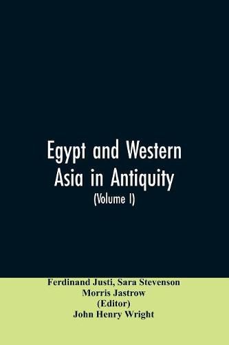 Cover image for Egypt and Western Asia in Antiquity: Volume I of A History of All Nations