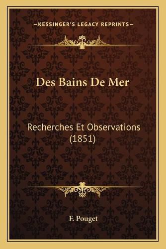 Des Bains de Mer: Recherches Et Observations (1851)