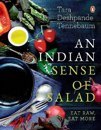 Cover image for An Indian Sense of Salad: Eat Raw, Eat More