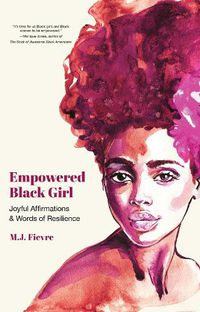 Cover image for Empowered Black Girl: Joyful Affirmations and Words of Resilience (Book for black girls)