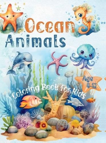 Cover image for Ocean Animals Coloring Book for Kids Age 4-12