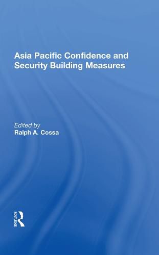 Cover image for Asia Pacific Confidence and Security Building Measures