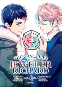 Cover image for The Case Files of Jeweler Richard (Light Novel) Vol. 4