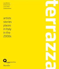 Cover image for Terrazza: Artists, Stories, Places in Italy in the 2000s