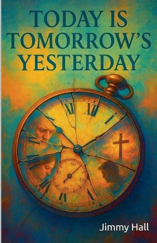 Cover image for Today is Tomorrow's Yesterday
