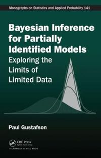 Cover image for Bayesian Inference for Partially Identified Models: Exploring the Limits of Limited Data
