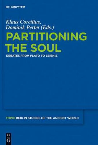 Cover image for Partitioning the Soul: Debates from Plato to Leibniz