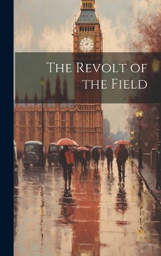 Cover image for The Revolt of the Field