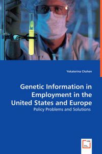 Cover image for Genetic Information in Employment in the United States and Europe