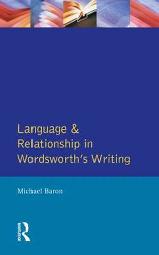 Cover image for Language and Relationship in Wordsworth's Writing