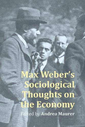 Max Weber's Sociological Thoughts on the Economy