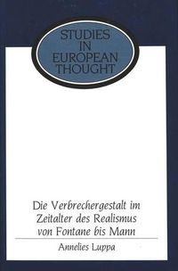 Cover image for Die Verbrechergestalt Im Zeitalter des Realismus von Fontane Bis Mann