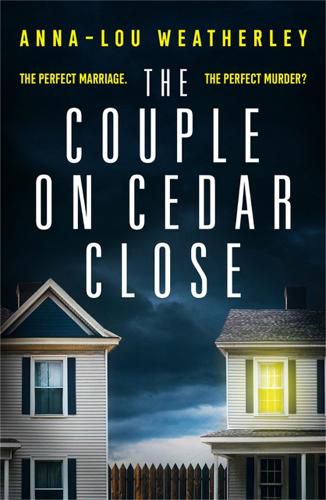 Cover image for The Couple on Cedar Close: An absolutely gripping psychological thriller