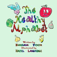 Cover image for The Healthy Alphabet